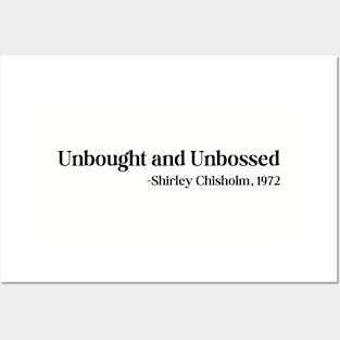 Unbought and Unbossed Shirley Chisholm, 1972 Posters and Art